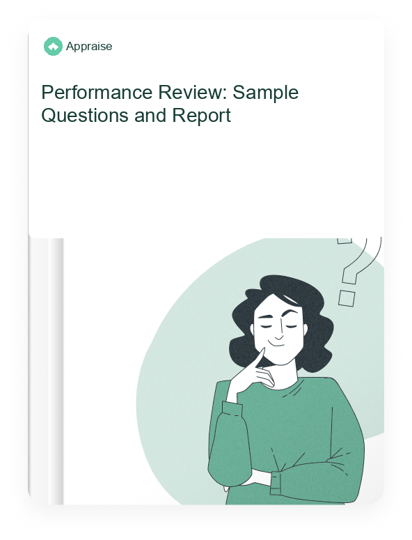 Appraise HR guide: Performance Review: Sample Questions and Report