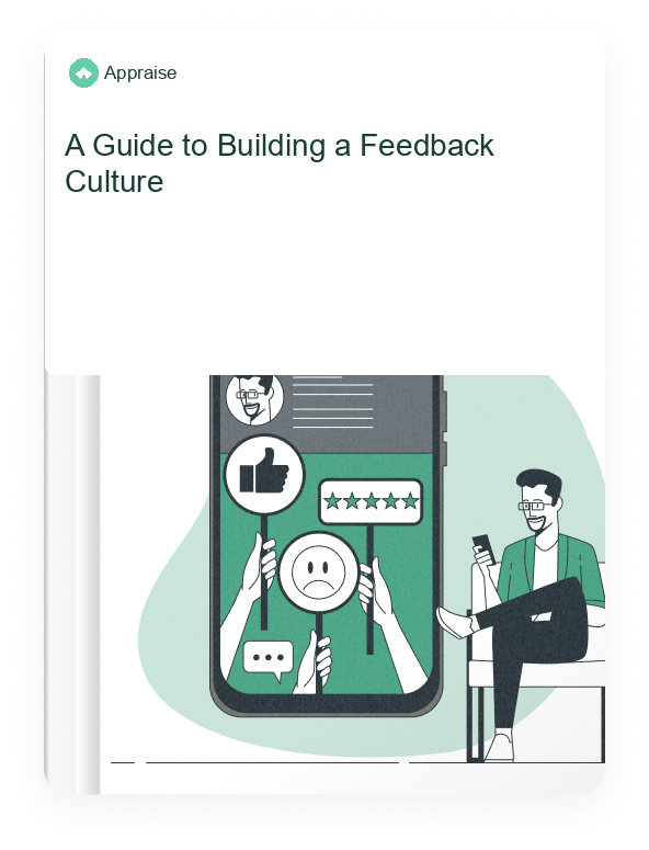 Appraise HR guide: A Guide to Building a Feedback Culture