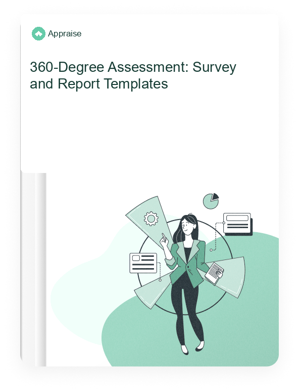 Appraise HR guide: 360-Degree Assessment: Survey and Report Templates