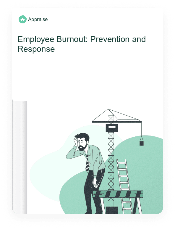 Appraise HR guide: Employee Burnout: Prevention and Response